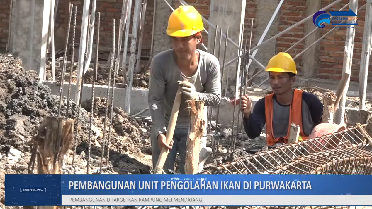 PEMBANGUNAN UNIT PENGOLAHAN IKAN DI PURWAKARTA